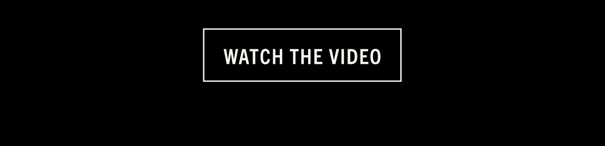 WATCH THE VIDEO