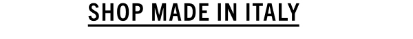 SHOP MADE IN ITALY