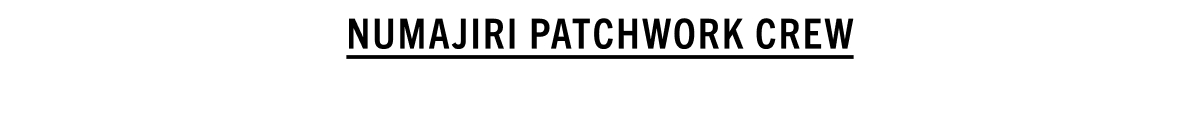 NUMAJIRI PATCHWORK CREW