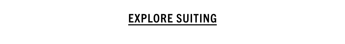 Explore Suiting