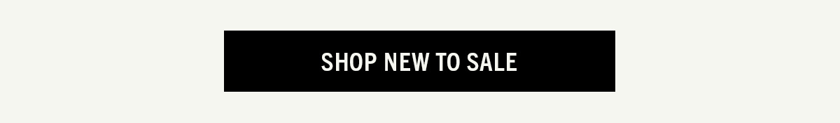 SHOP NEW TO SALE
