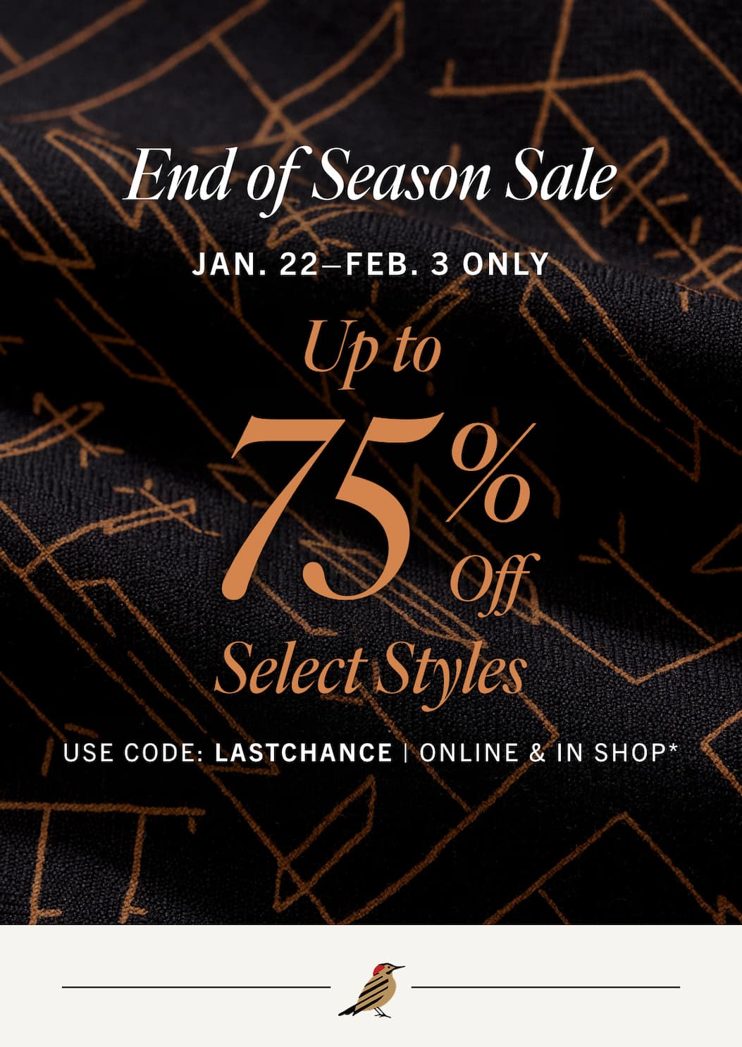 End of Season Sale: Jan 22 to Feb 3 Only - Up to 75% Off Select Styles with code LASTCHANCE. Shop Now