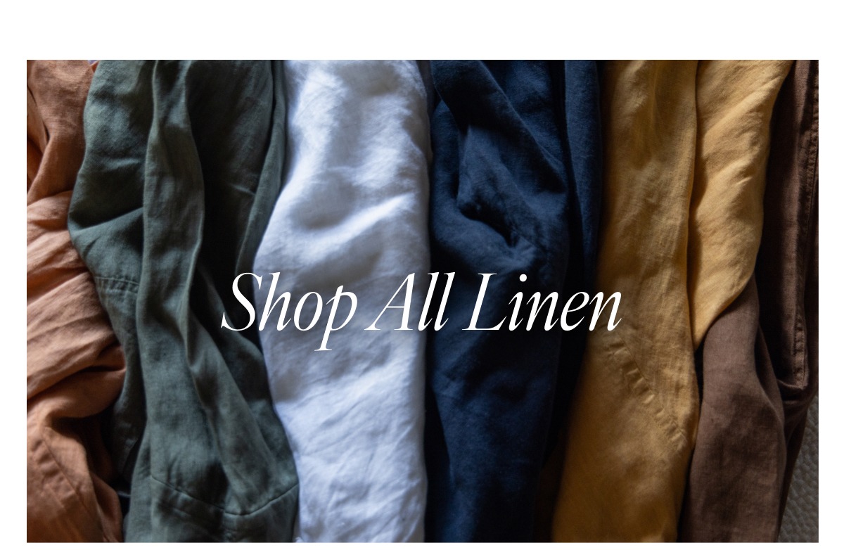 SHOP ALL LINEN