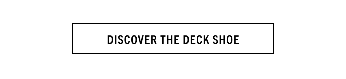 DISCOVER THE DECK SHOE