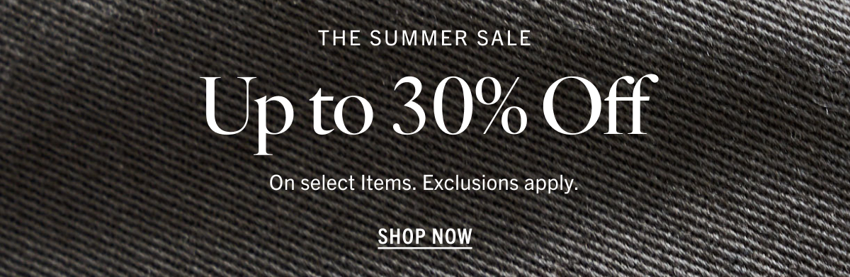 The Summer Sale: Up to 30% Off. Shop Now