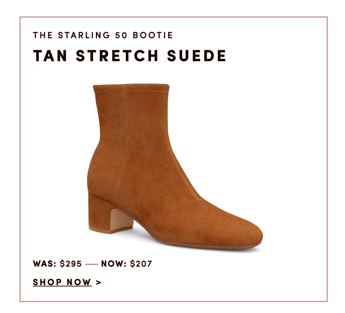 Starling 50 Bootie Tan Stretch Suede