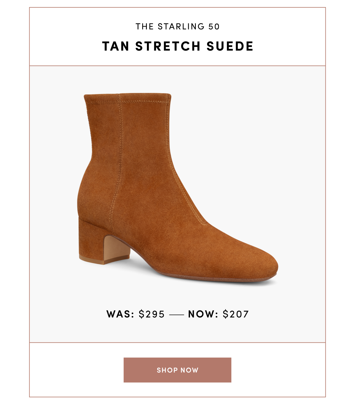 The Starling 50 Tan Stretch Suede - was $295 now $207