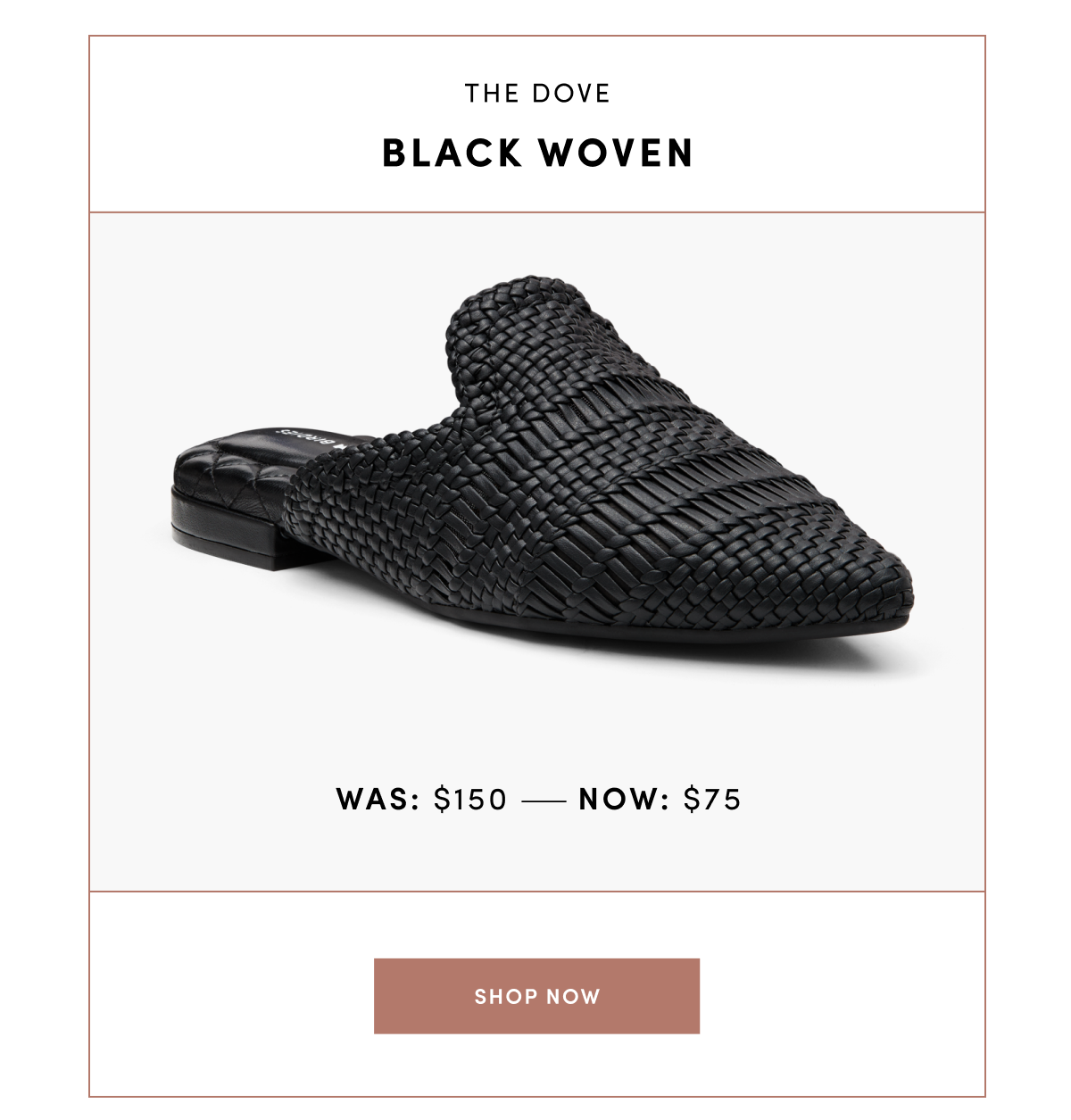 The Dove Black Woven - was $150 now $75