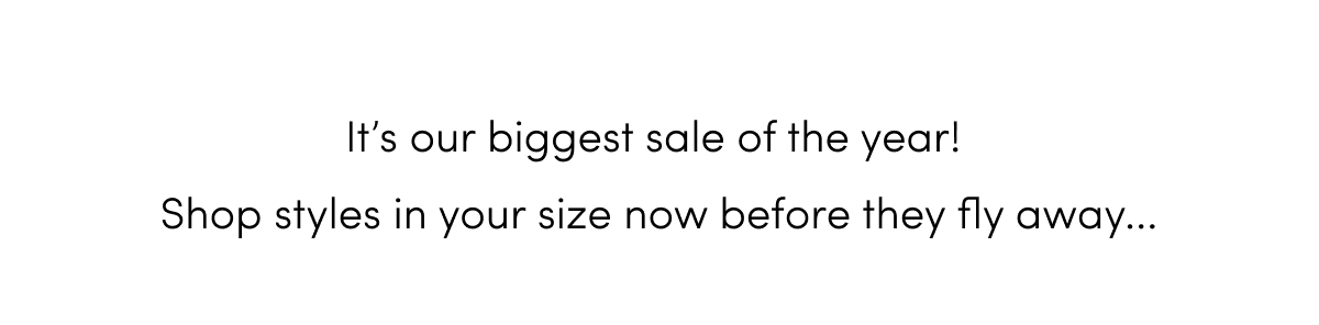It's our biggest sale of the year!