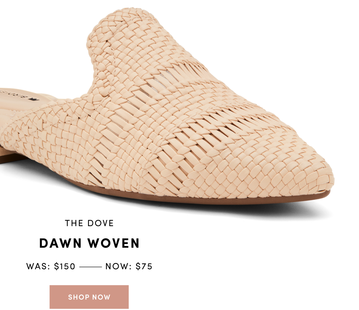 The Dove Dawn Woven - was $150 now $75