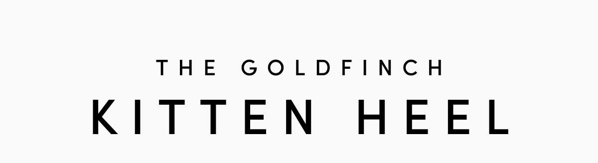 The Goldfinch Kitten Heel