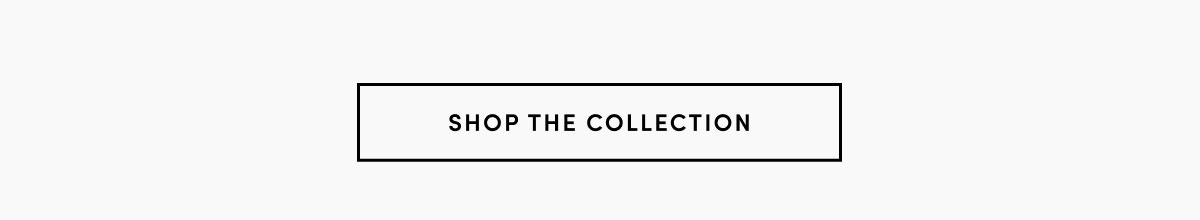 Shop The Collection