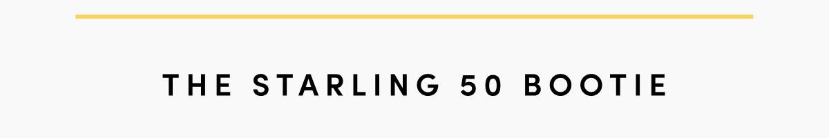 The Starling 50 Bootie
