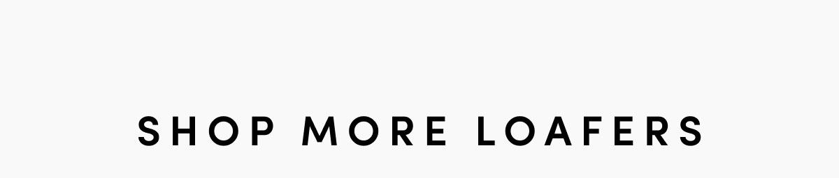 Shop More Loafers