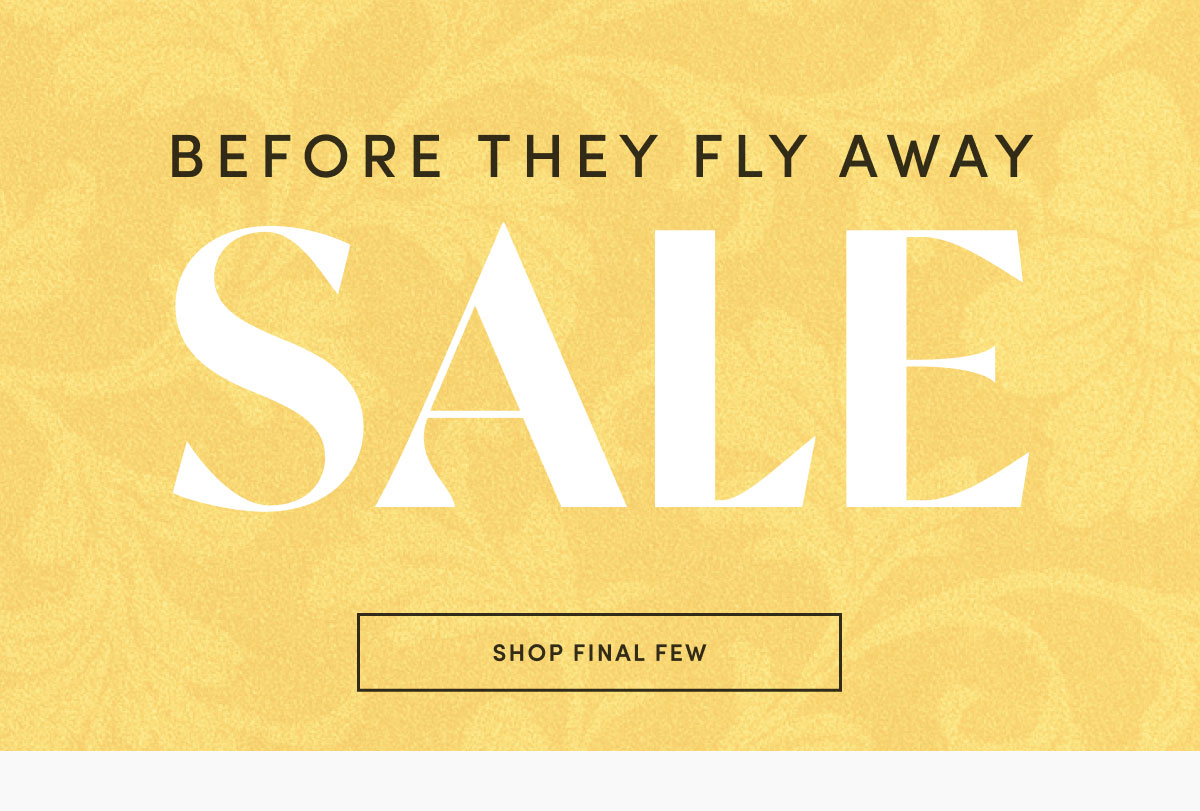SHOP FINAL FEW