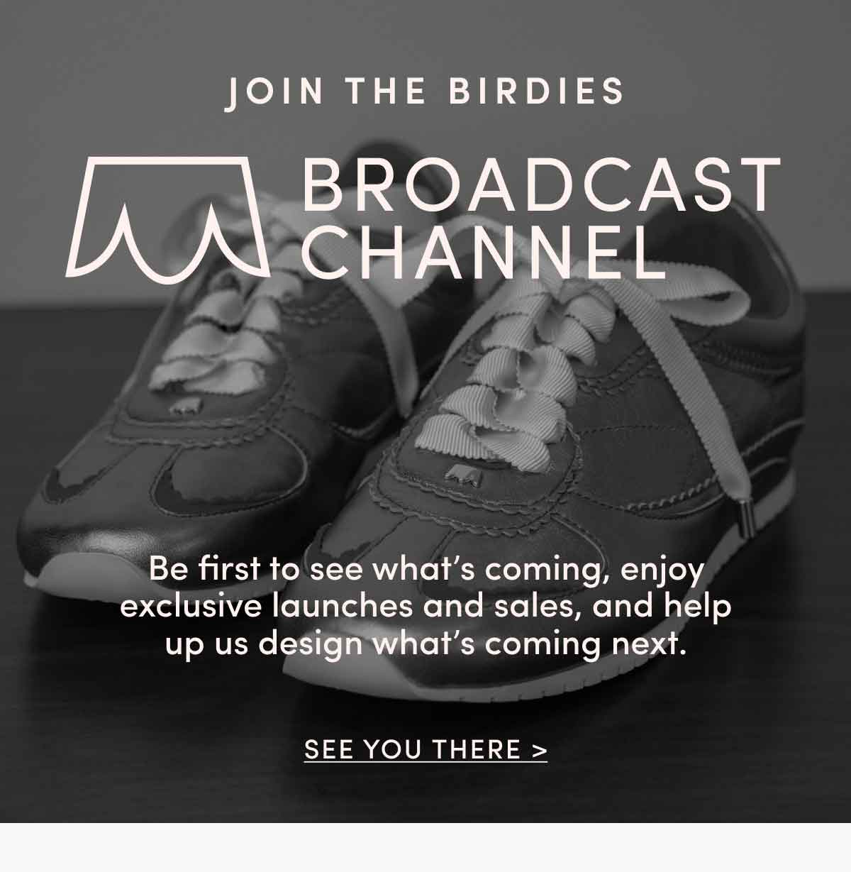 Join the Birdies Broadcast Channel