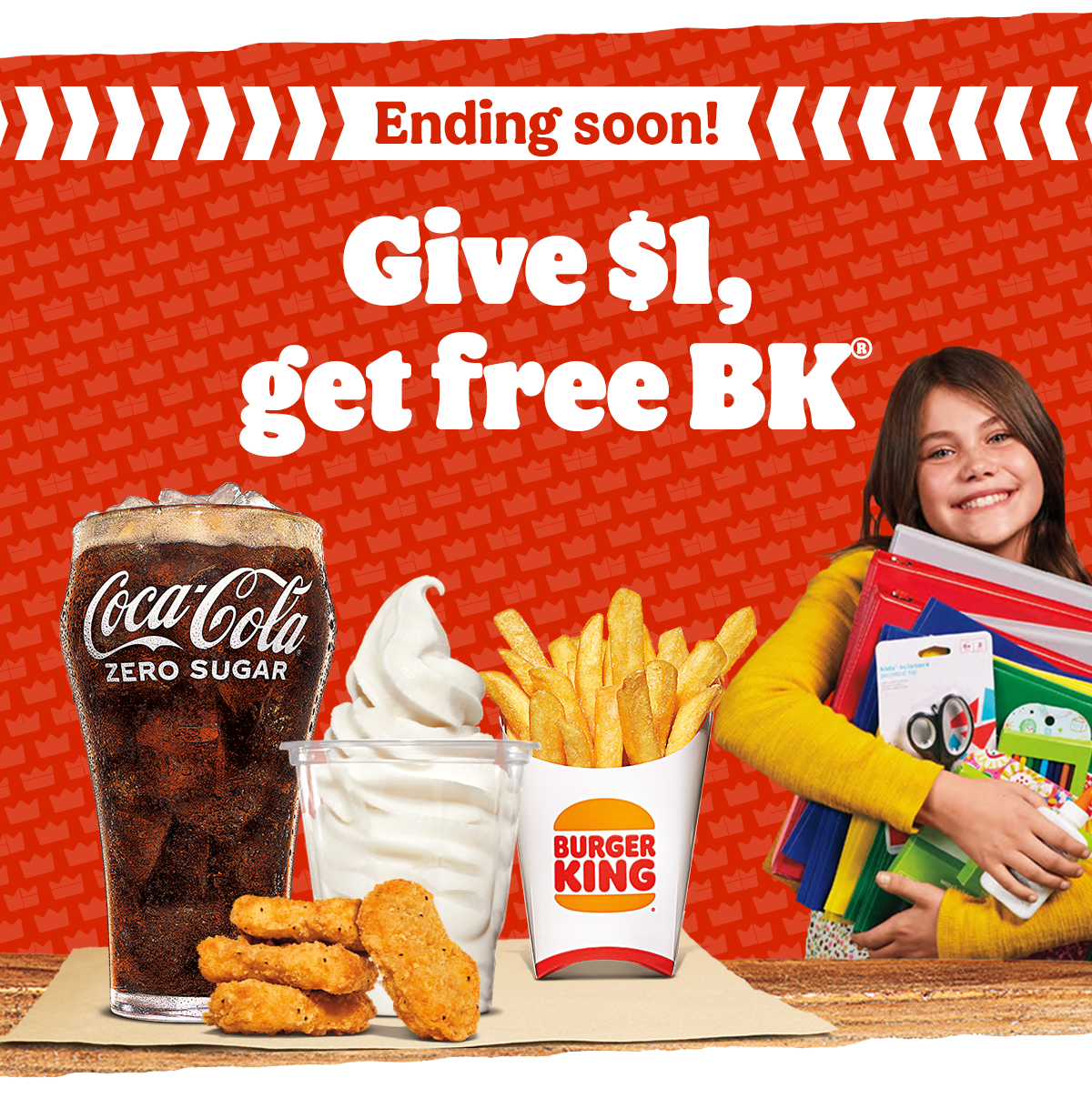 Ending Soon! Give $1, get free BK®