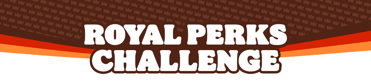 Royal Perks Challenge
