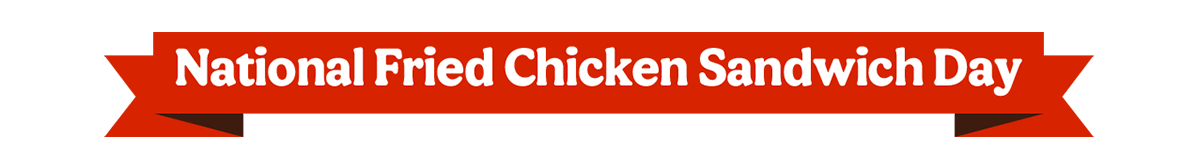 National Fried Chicken Sandwich Day