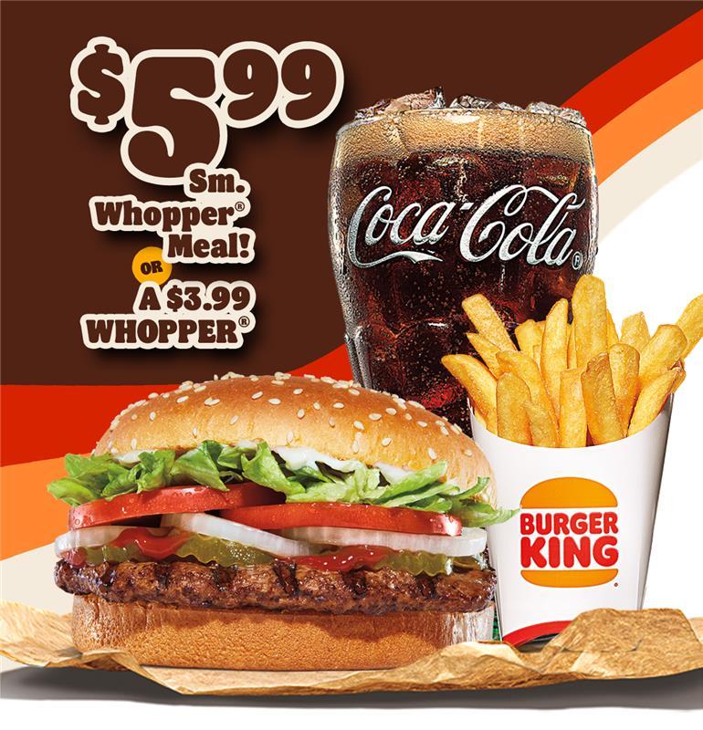 $5.99 Sm Whopper® Meal