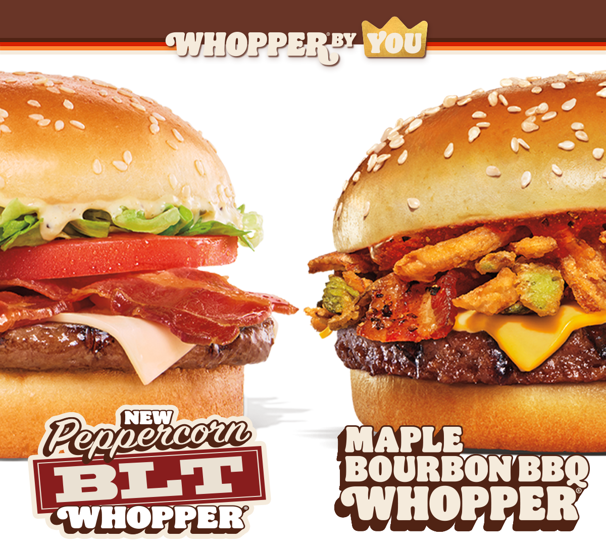 Peppercorn BLT Whopper® or Maple Bourbon BBQ Whopper®