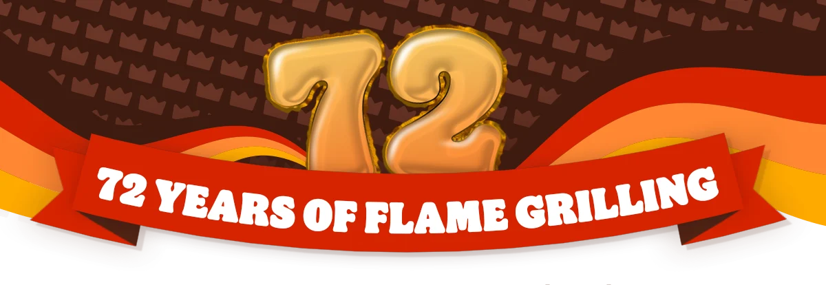 72 Years of Flame Grilling