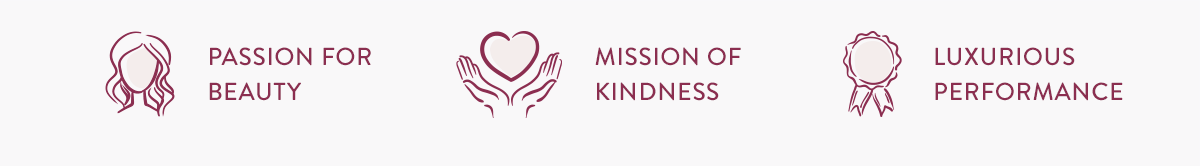 Passion for Beauty. Mission of Kindness.