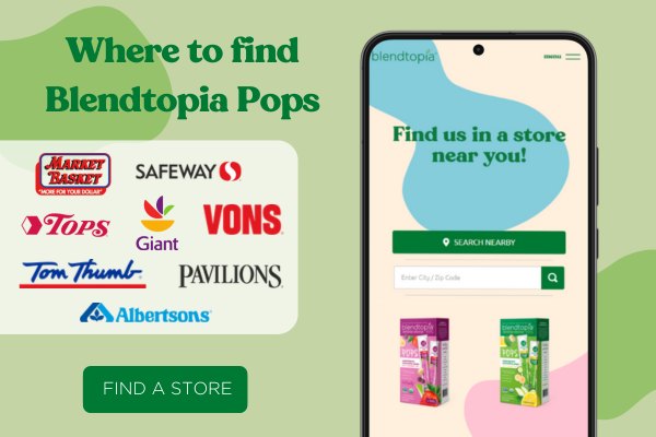 Where to find Blendtopia Pops - Market Basket, Vons, Tops, Safeway, Pavilions, Albertsons, Tom Thumb, and Giant. Button Text reads: Find a Store