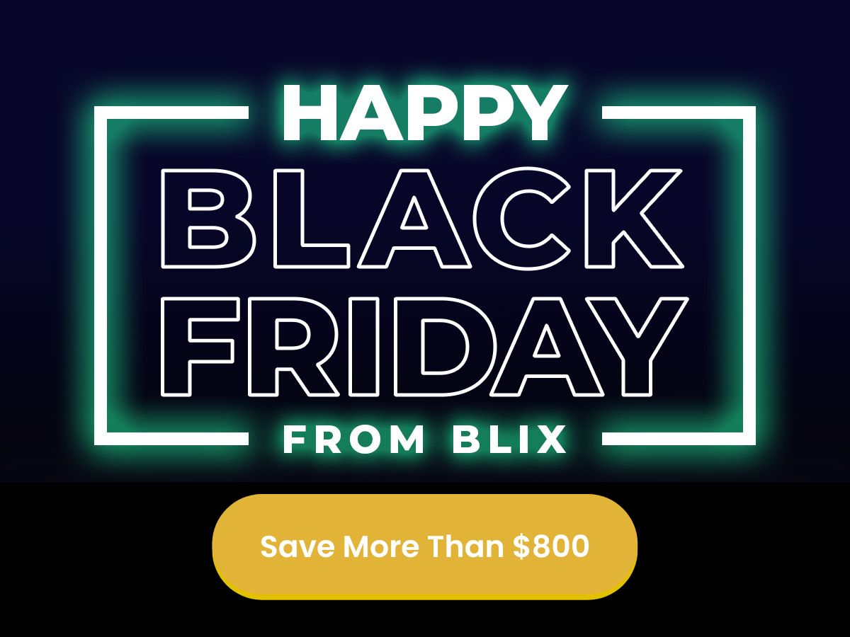 Happy Black Friday from Blix - Save More Than $800