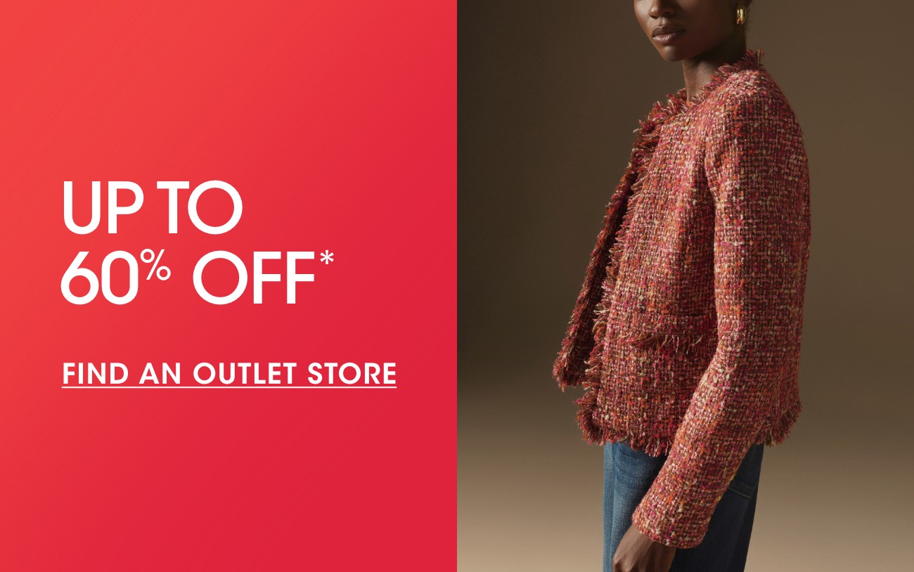 UPTO 60% OFF* | FIND AN OUTLET STORE