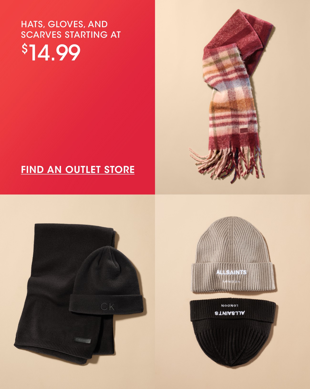HATS, GLOVES, AND SCARVES STARTING AT $14.99 | FIND AN OUTLET STORE