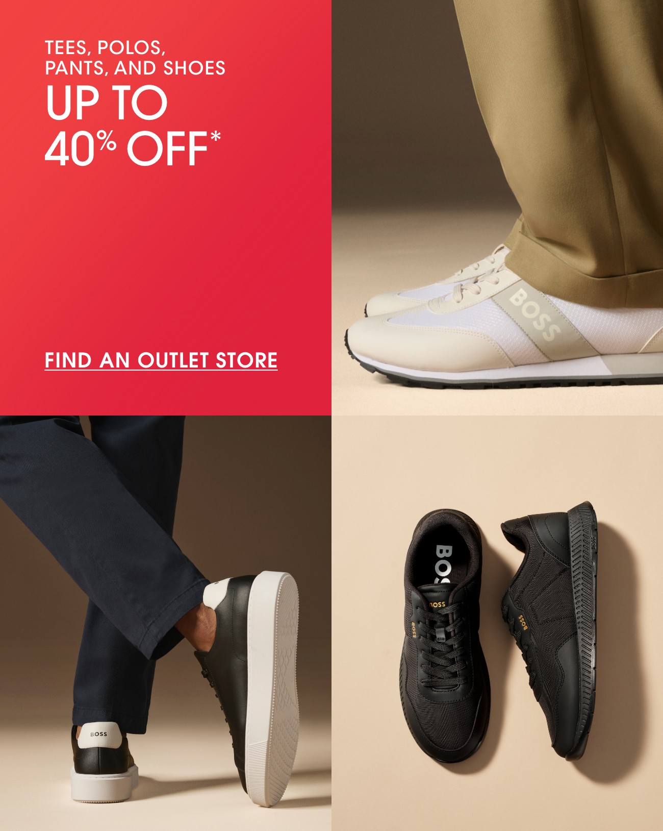 TEES, POLOS, PANTS, AND SHOES | UP TO 40% OFF* | FIND AN OUTLET STORE