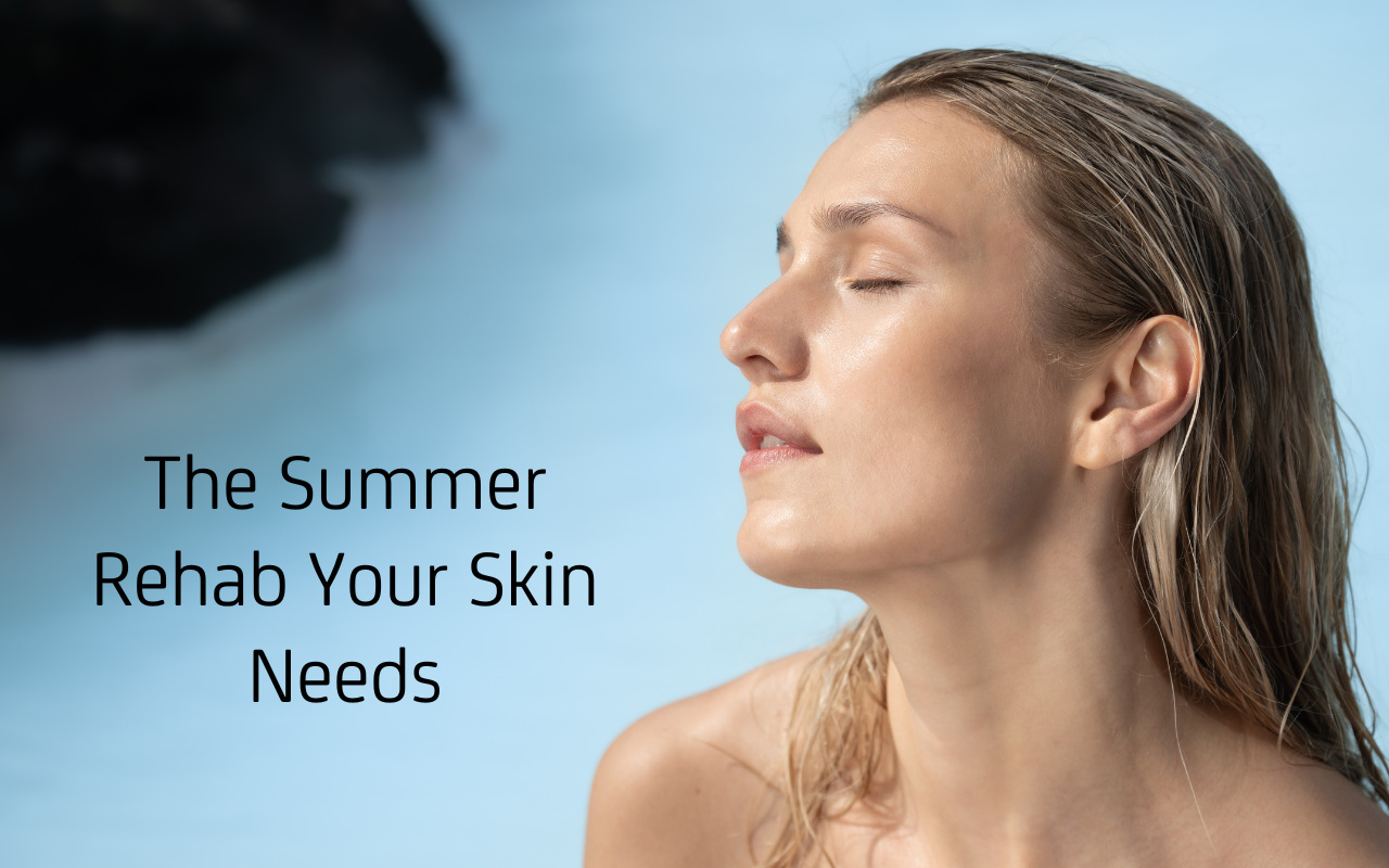 Summer Skin Rehab