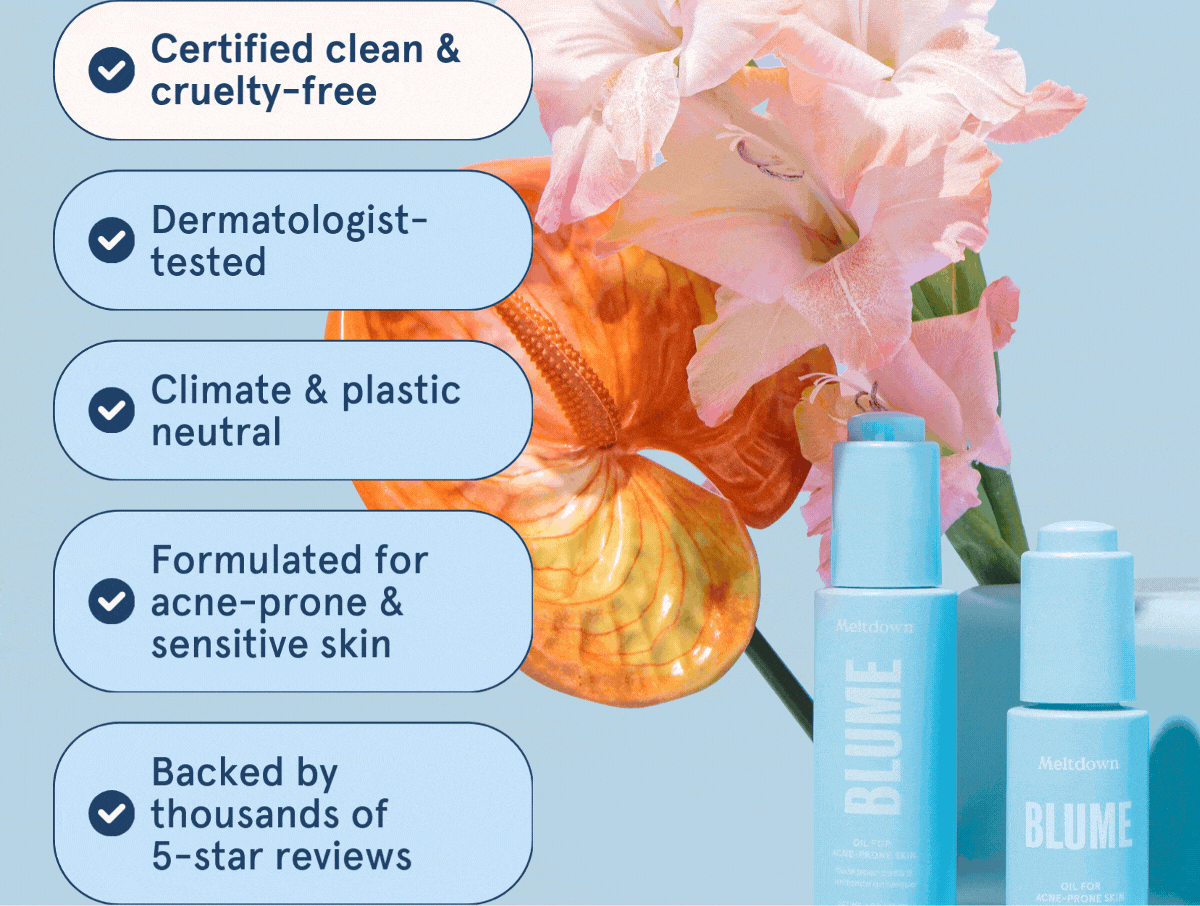 Certified clean & cruelty-free | Climate & plastic neutral | Dermatologist-tested | Formulated for acne-prone & sensitive skin | Backed by thousands of 5-star reviews
