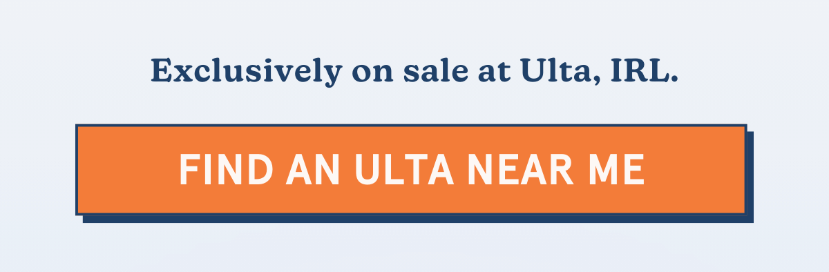 Exclusively on sale at Ulta, IRL. [SHOP THE SALE]