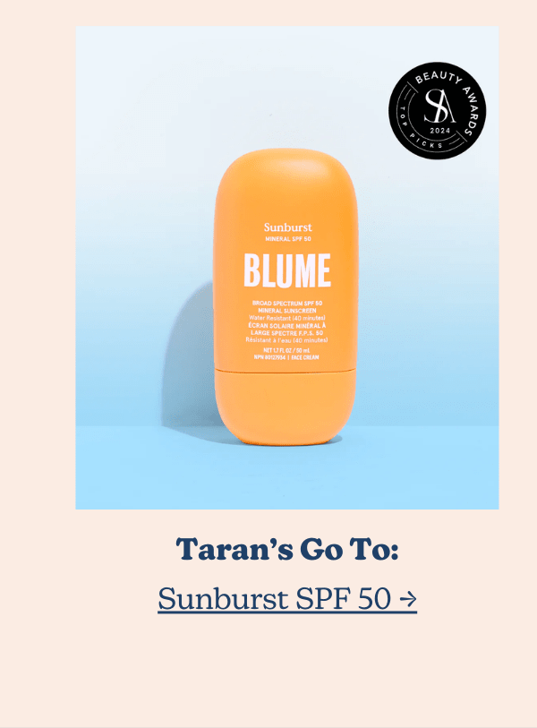Taran's Go To: Sunburst SPF 50