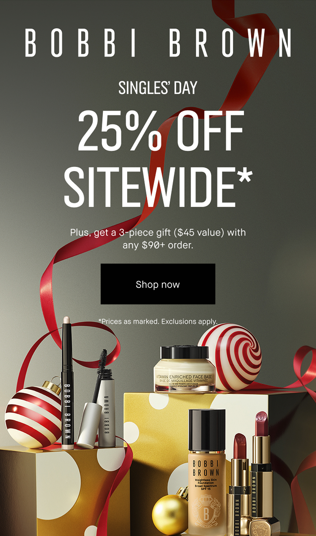 BOBBI BROWN | SINGLE´S DAY 25% OFF SITEWIDE* Plus, get a 3-piece gift ($45 value) with any $90+ order. | Shop now | *Prices as marked. Exclusions apply.