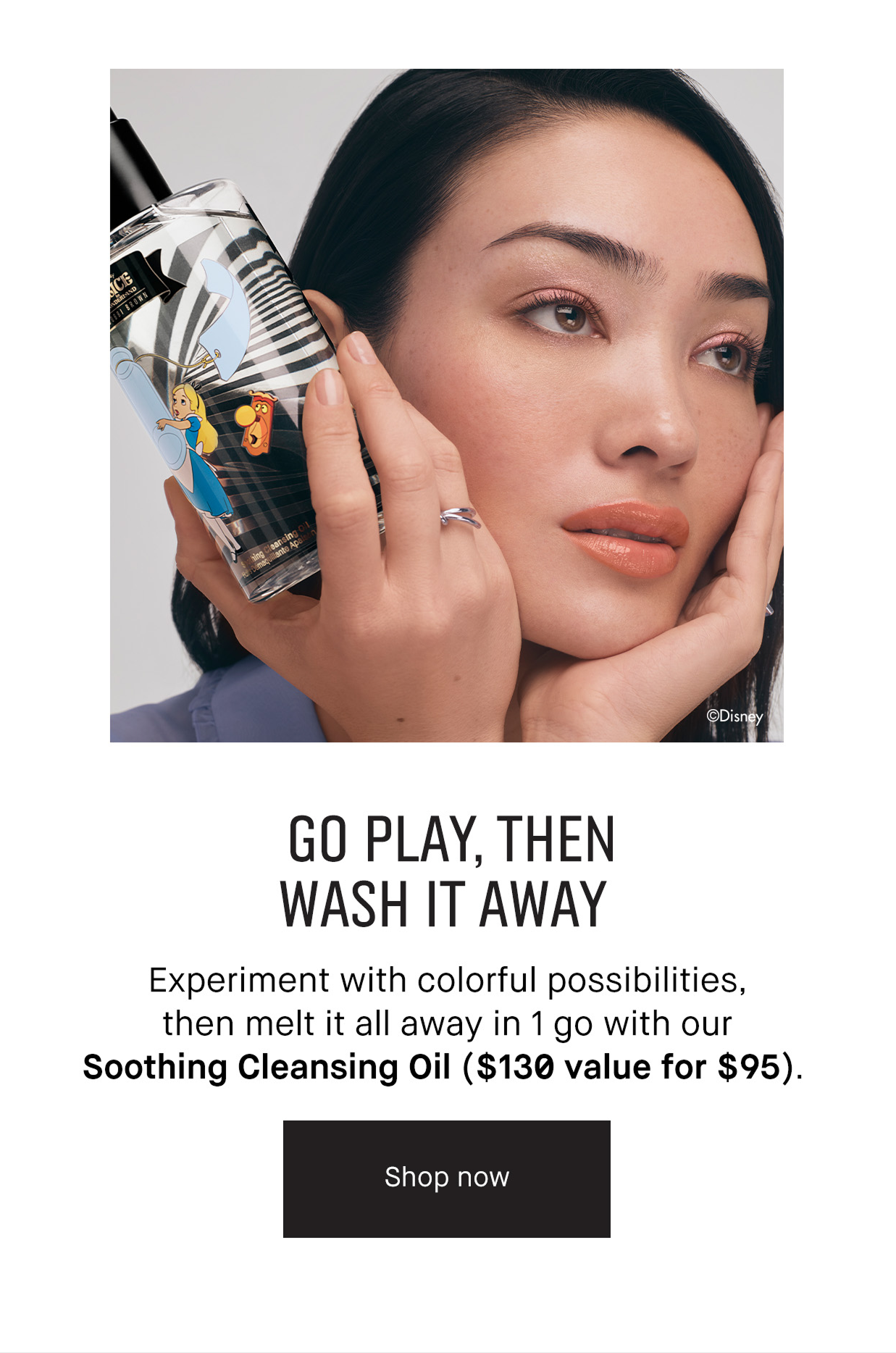GO PLAY, THEN WASH IT AWAY | Experiment with colorful possibilities, then melt it all away in 1 go with our Soothing Cleansing Oil ($130 value for $95). Shop now