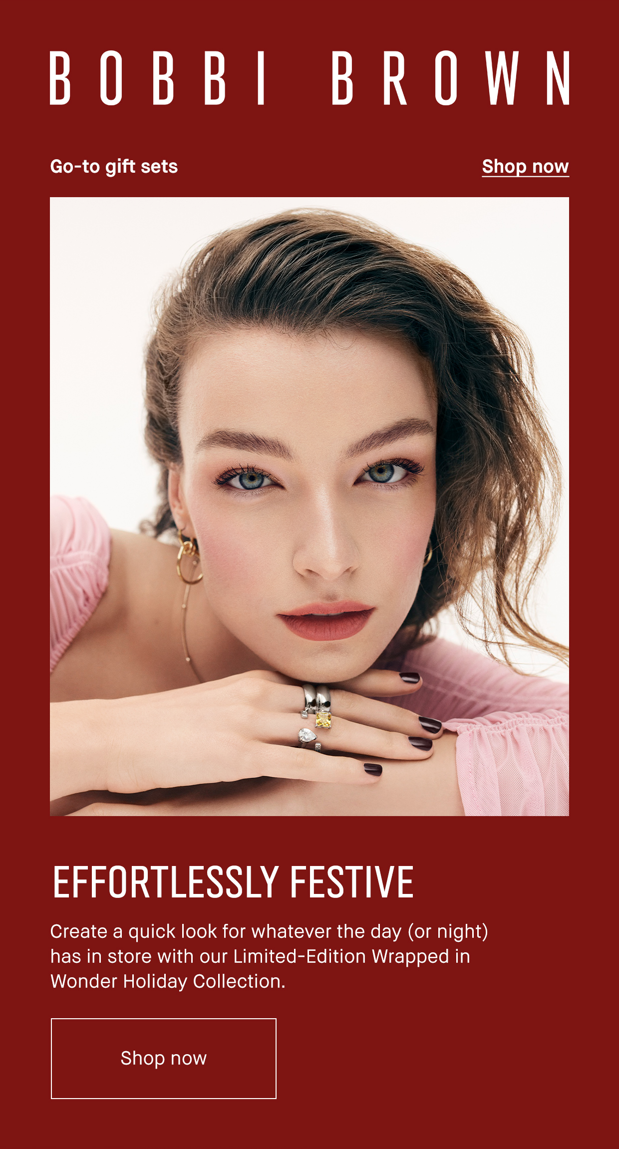 BOBBI BROWN | Go-to gift sets Shop now | EFFORTLESSLY FESTIVE | Create a quick look for whatever the day (or night) has in store with our Limited-Edition Wrapped in Wonder Holiday Collection. Shop now