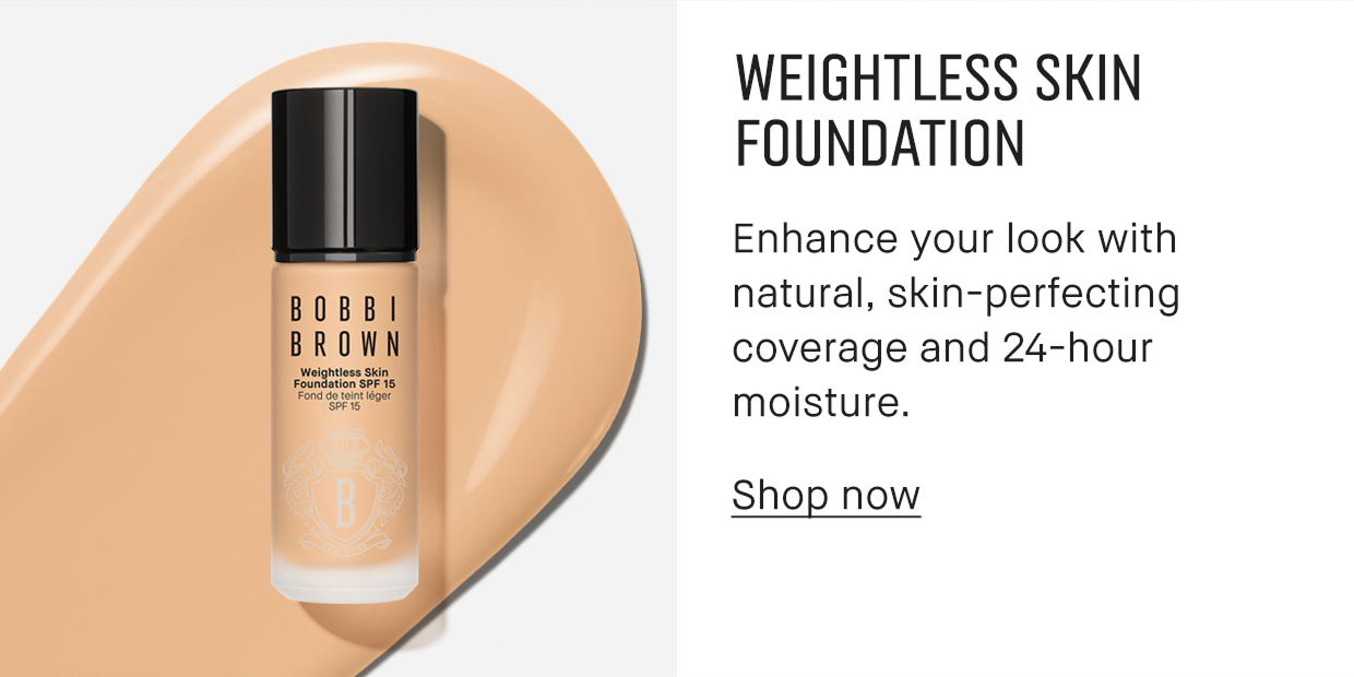WEIGHTLESS SKIN FOUNDATION | Enhance your look with natural, skin-perfecting coverage and 24-hour moisture. | Shop now