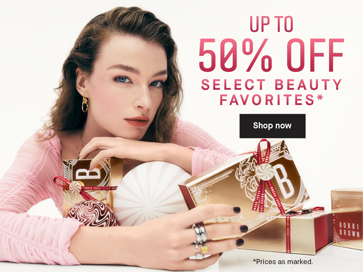UP TO 50% OFF SELECT BEAUTY FAVORITES* | SHOP NOW