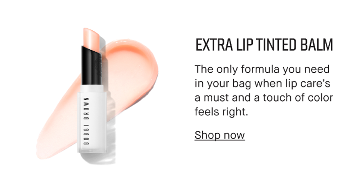 EXTRA LIP TINTED BALM | The only formula you need in your bag when lip care´s a must and a touch of color feels right. Shop now