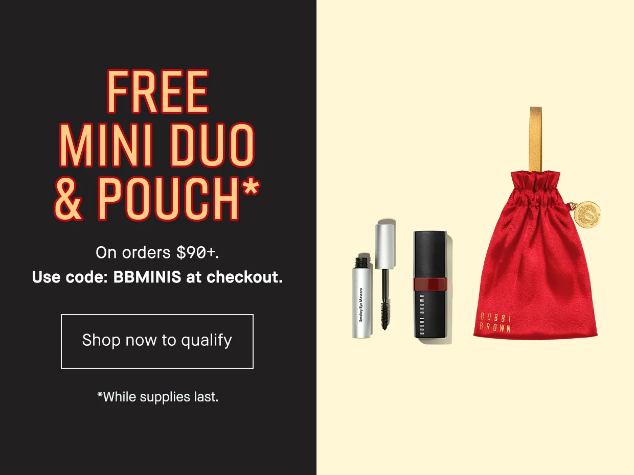 FREE MINI DUO & POUCH* On orders 90+. Use code: BBMINIS at checkout.| Shop now to qualify | *While supplies last.