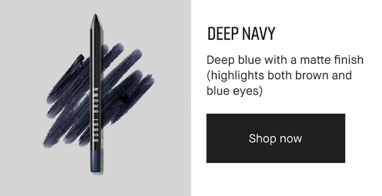 DEEP NAVY | Deep blue with a matte finish (highlights both brown and blue eyes) | Shop now