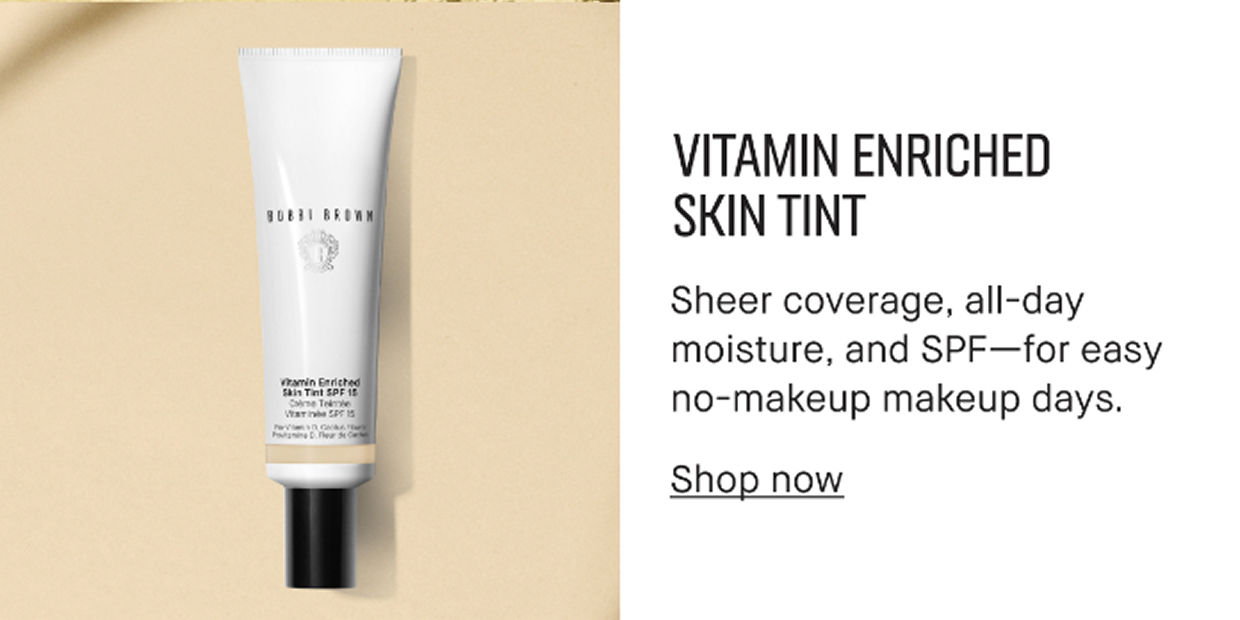 VITAMIN ENRICHED SKIN TINT | Sheer coverage, all-day moisture, and SPF-for easy no-makeup makeup days. | Shop now