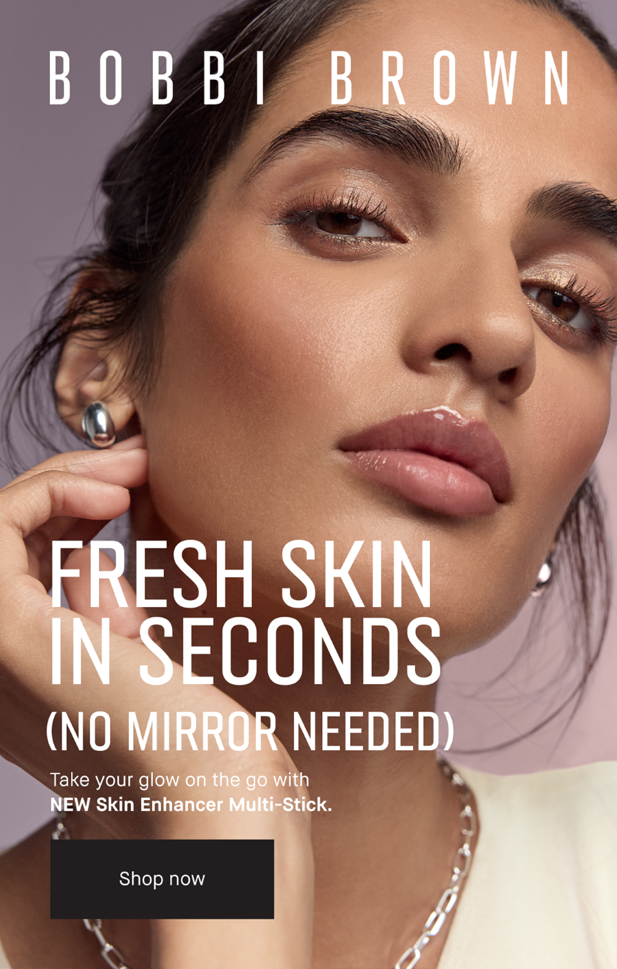BOBBI BROWN | FRESH SKIN IN SECONDS (NO MIRROR NEEDED) Take your glow on the go with NEW Skin Enhancer Multi-Stick. | Shop now