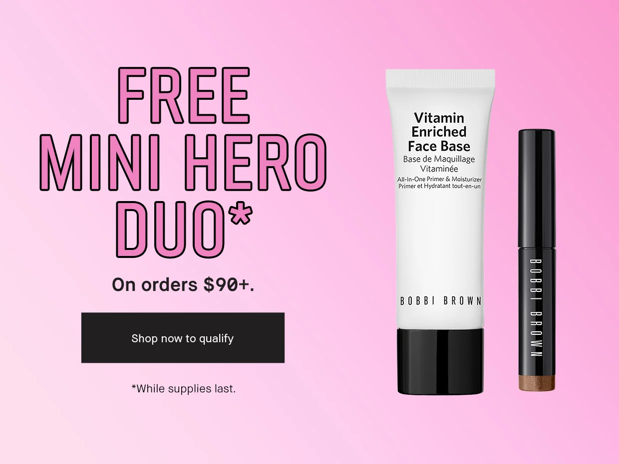 Free Mini hero Duo. On orders $90+. Shop now to qualify. *While Supplies Last