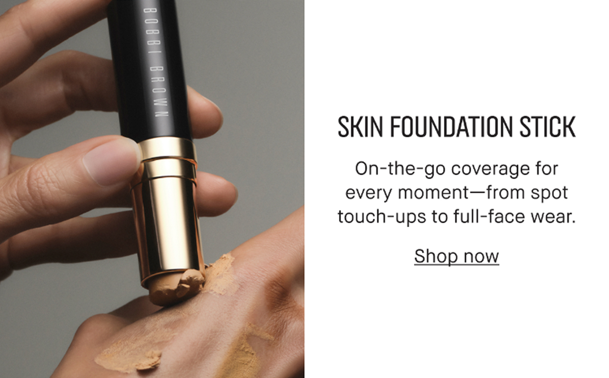 SKIN FOUNDATION STICK | On-the-go coverage for every moment-from spot touch-ups to full face wear. | Shop now