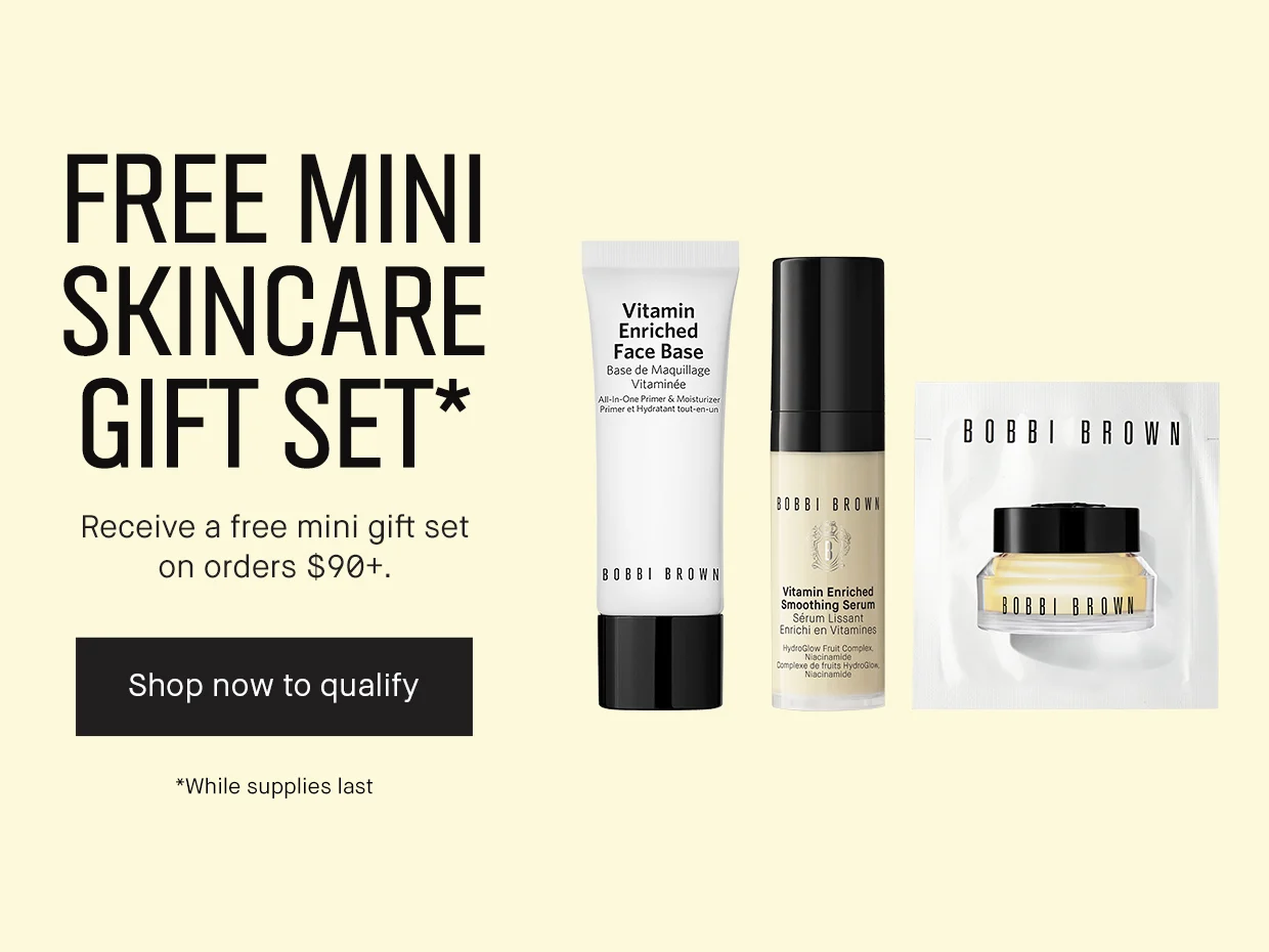 Free Mini Skincare gift set* | Receive a free mini gift set on orders $90+. | Shop now to qualify. | *While Supplies Last