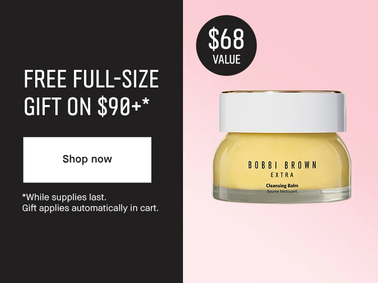 FREE FULL-SIZE | GIFT ON $90+* | Shop now | *While supplies last. | Gift applies automatically in cart
